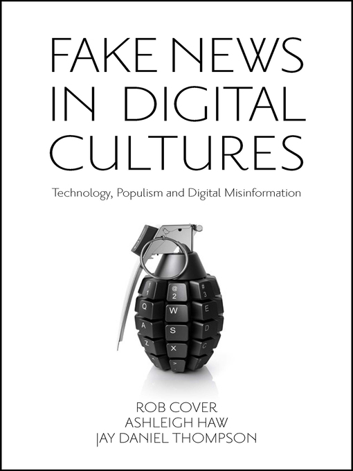 Title details for Fake News in Digital Cultures by Rob Cover - Available